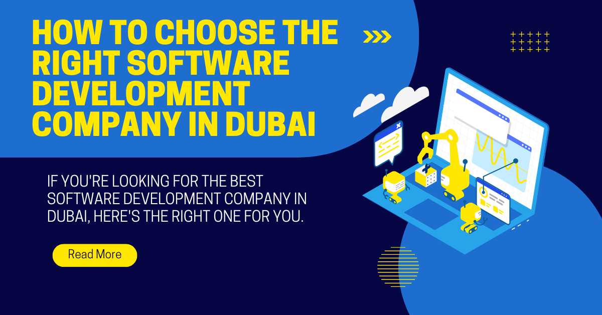 How to Choose the Right Software Development Company in Dubai